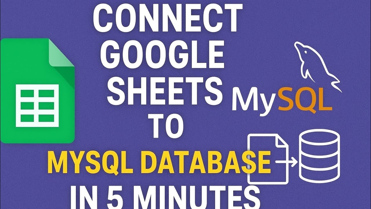 Connect Google Sheets to MySQL Database in 5 Minutes (Apps Script Tutorial)