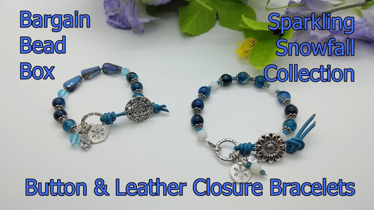 Bracelets with Button & Leather Closure - Bargain Bead Box - Sparkling Snowfall Collection