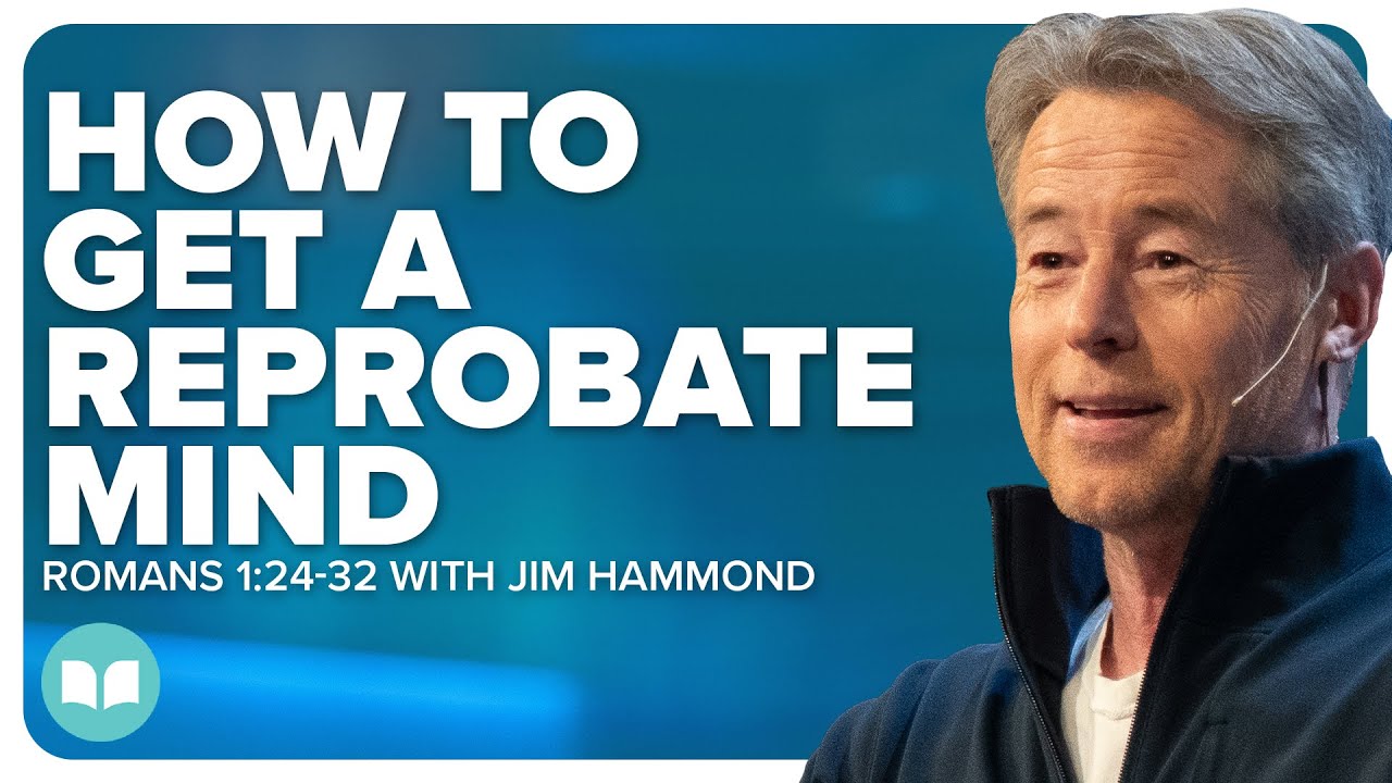 Why God Gives People Over To A Reprobate Mind | Grace Unveiled 4 | Romans 1:24-32 | Jim Hammond | LW