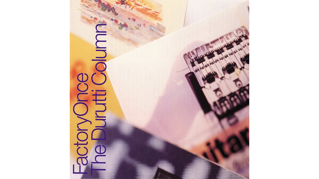 The Durutti Column - Arpeggiator