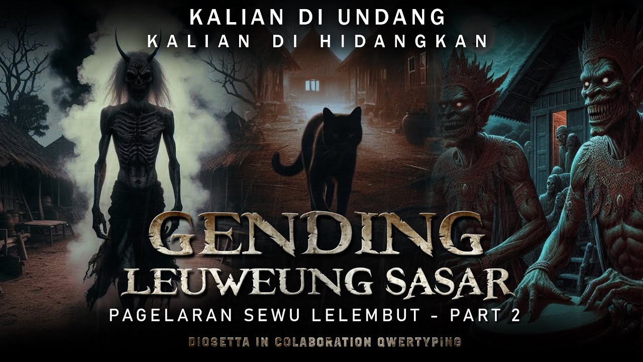 Gending leuweung sasar - PAGELARAN SEWU LELEMBUT PART 2 By Diosetta Story