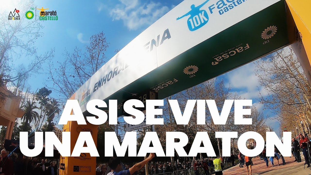 Asi se vive y se sufre la Maraton de Castellon 2019