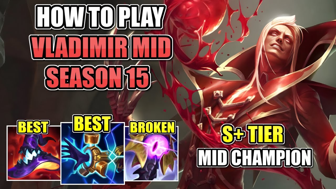КАК ИГРАТЬ ЗА ВЛАДИМИРА (СРЕДНИЙ) В 15 СЕЗОНЕ | ЛУЧШЕЕ РУКОВОДСТВО И СБОРКА LEAGUE OF LEGENDS