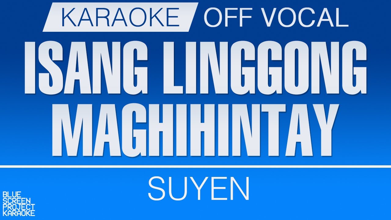 Isang Linggong Maghihintay - Suyen [KARAOKE/OFF VOCAL]