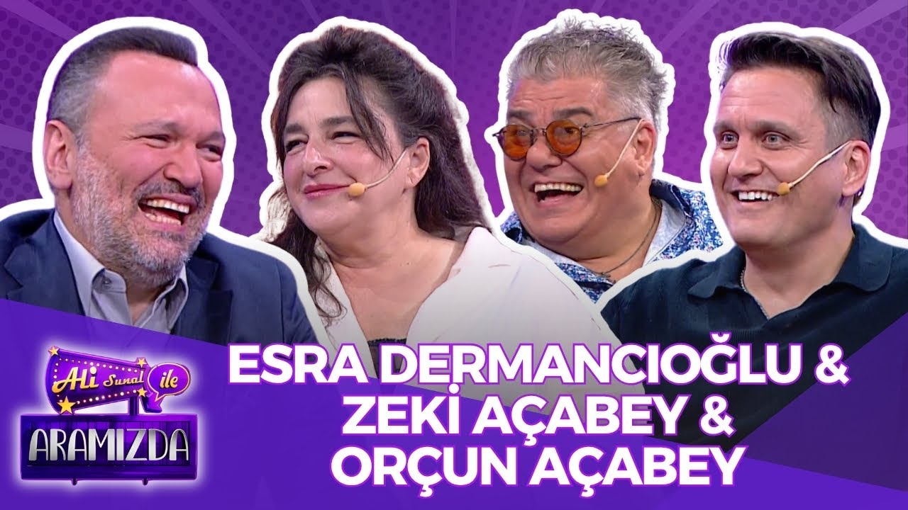 Ali ile Aramızda - Esra Dermancıoğlu & Zeki Açabey & Orçun Açabey | 13 Mayıs 2025