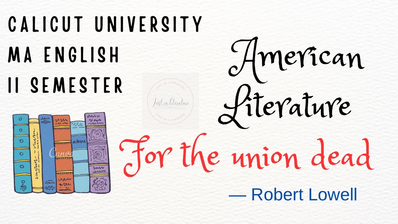 For the Union Dead by Robert Lowell | II sem MA English |ENG2C07 American Literature|