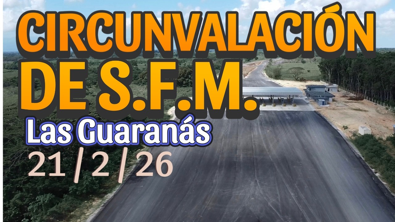 🚧 Así Avanza la Circunvalación de SFM | Entrada Las Guaranás Hoy 21 / 2 / 2026 🔥