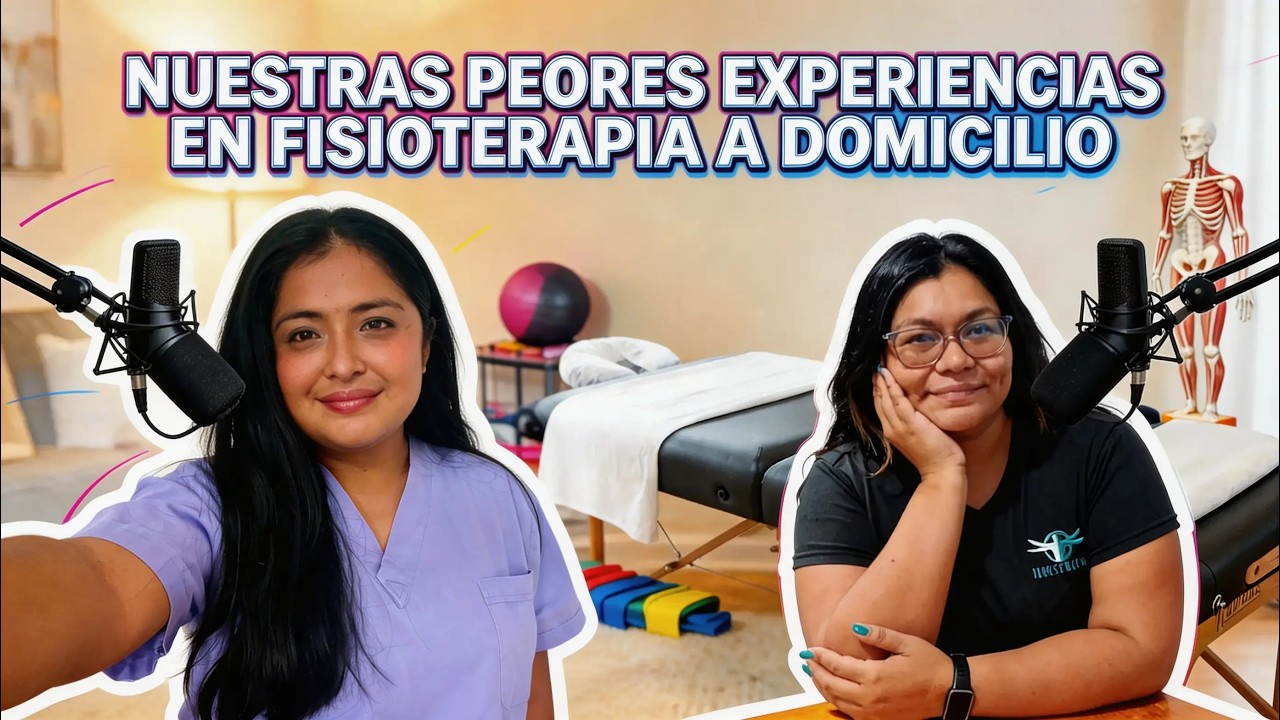 Nuestras peores experiencias en fisioterapia a domicilio (no todo es bonito) ft. Osmara Villamonte