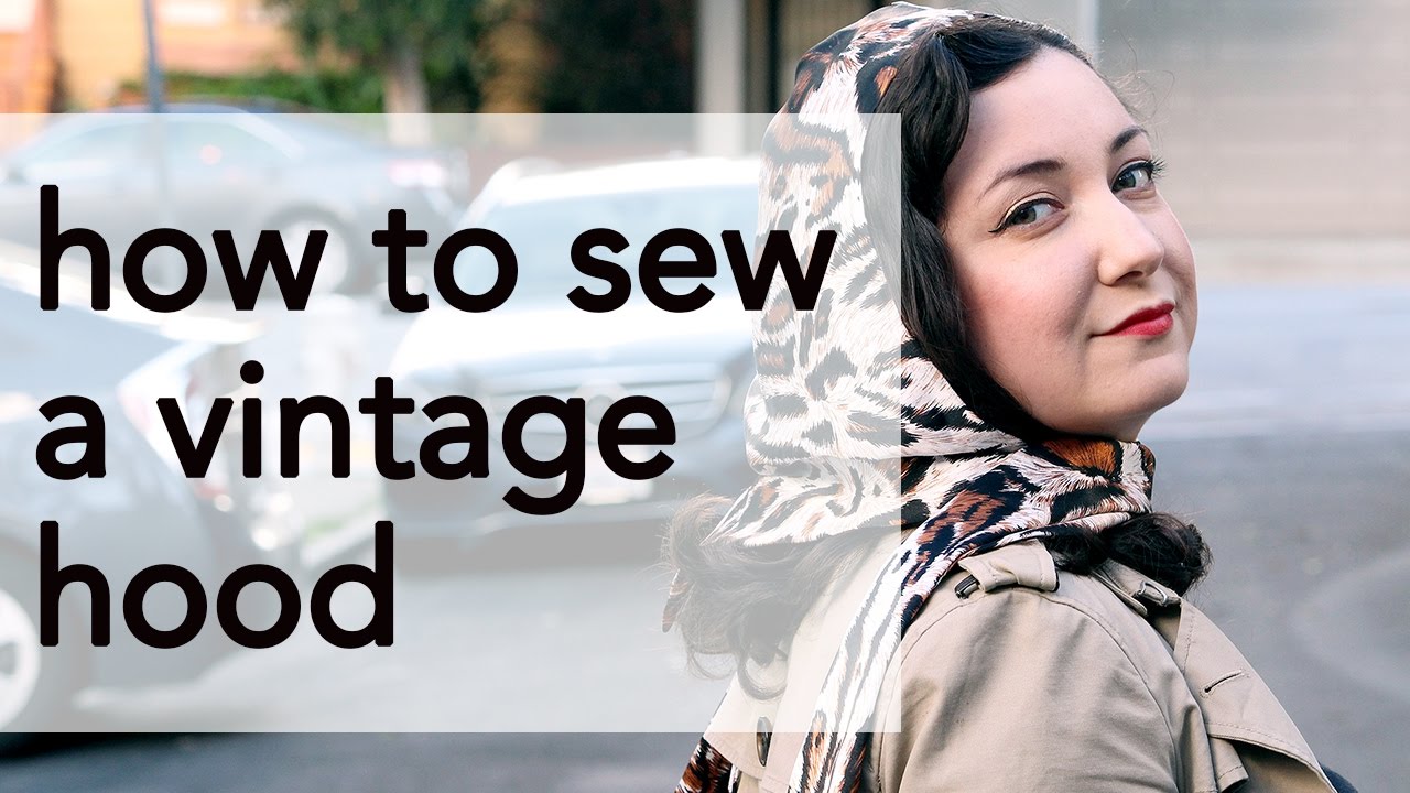 How to Sew a Vintage 40s Hood | Vintage on Tap