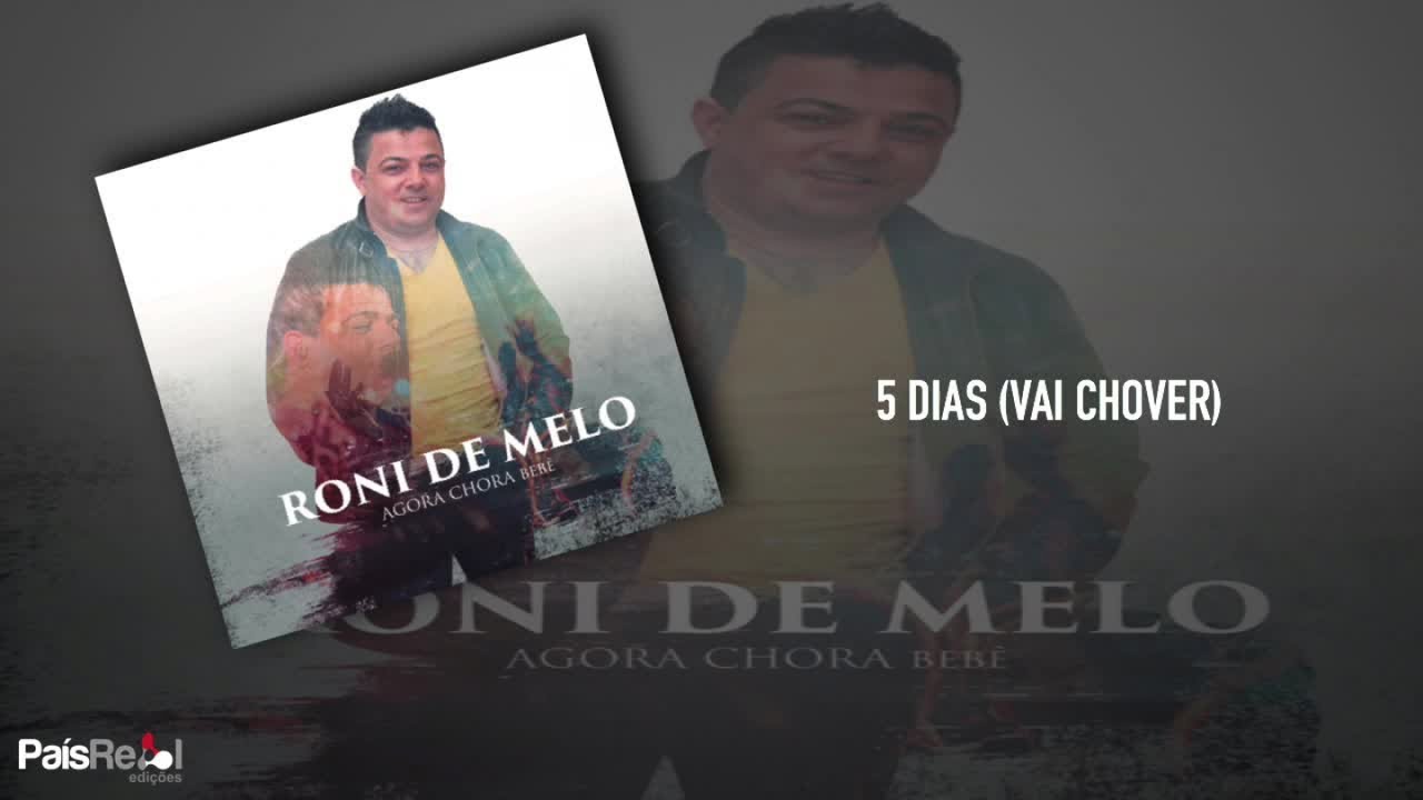 Roni De Melo - 5 Dias (Vai Chover)