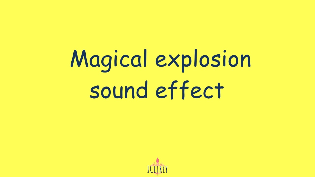Magical explosion sound effect