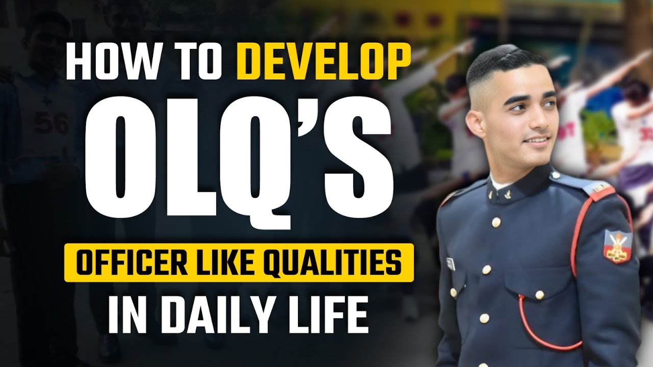 What are OLQ's & How to Develop Officer Like Qualities (OLQ's) in Daily Life | OLQ's for SSB