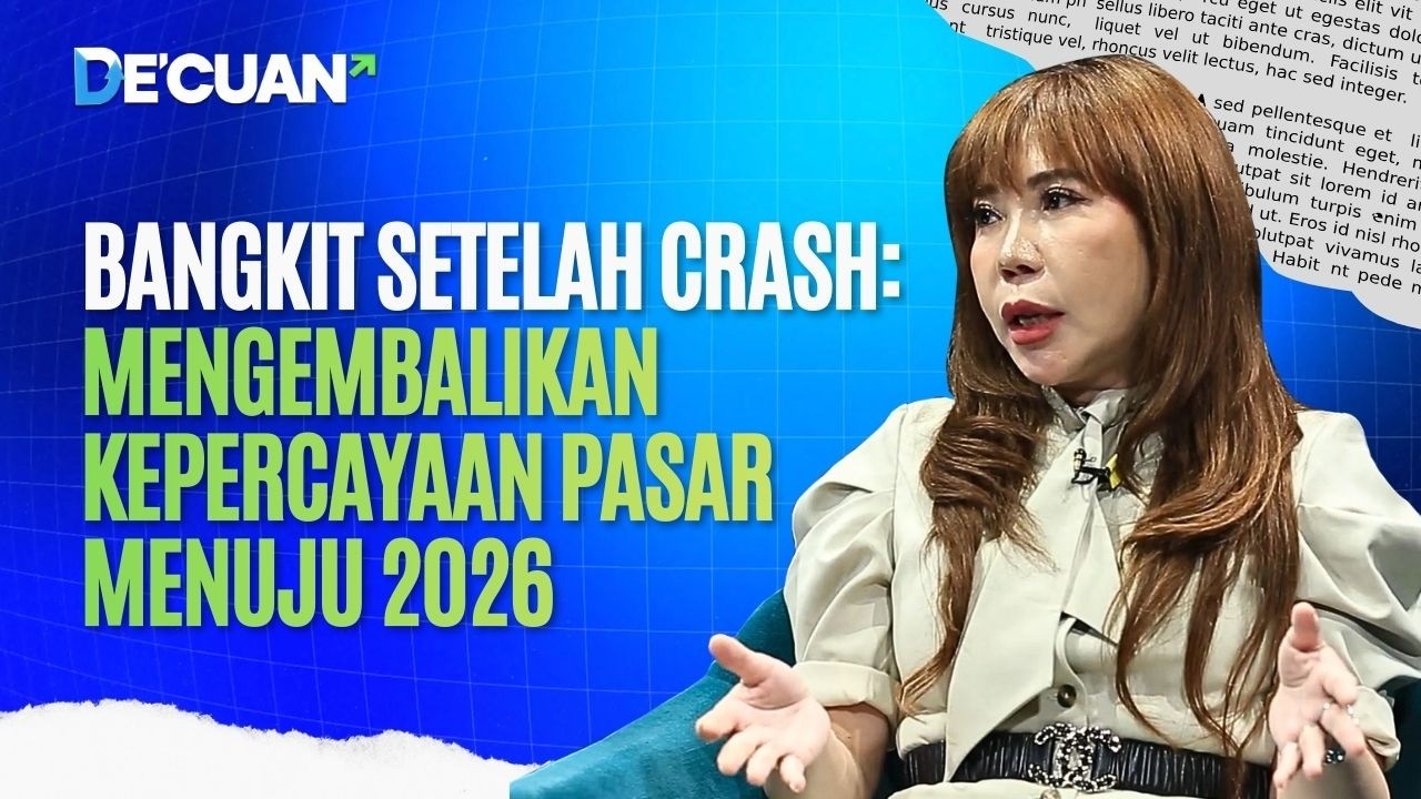 Bangkit Setelah Crash: Mengembalikan Kepercayaan Pasar Menuju 2026 | DE'CUAN