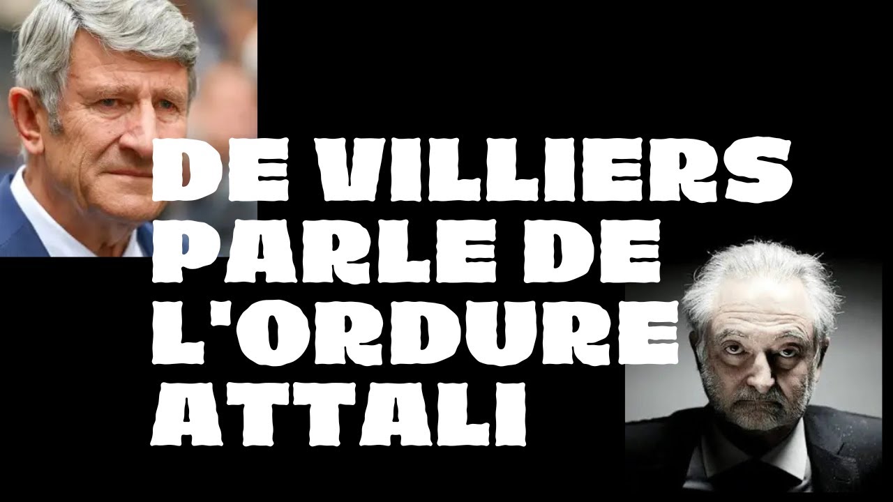 de Villiers parle de l'ordure Attali
