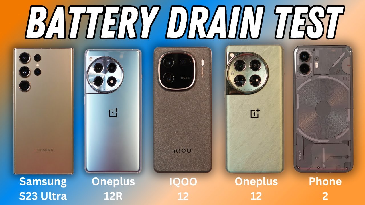 MEGA BATTERY DRAIN TEST 2024! Samsung S23 Ultra, Oneplus 12, Oneplus 12R, IQOO 12 & Nothing Phone 2