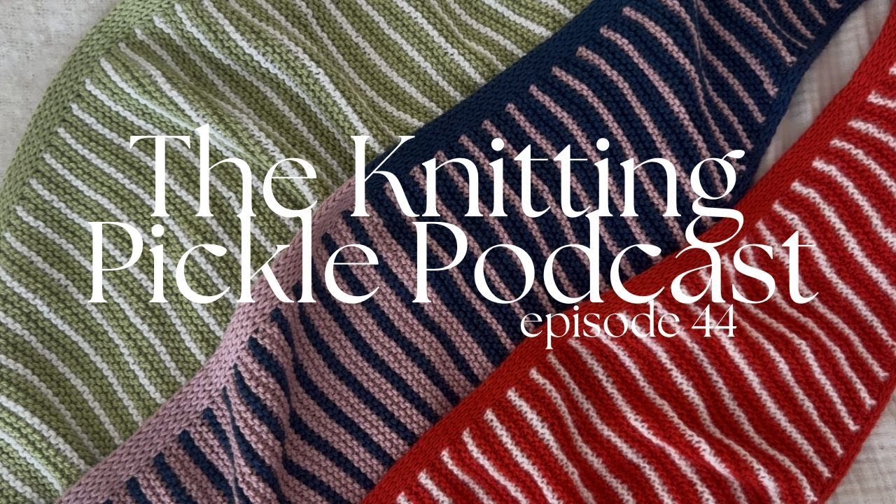 The Knitting Pickle Podcast - Ep 44 - Jacques Scarf Release and Giveaway