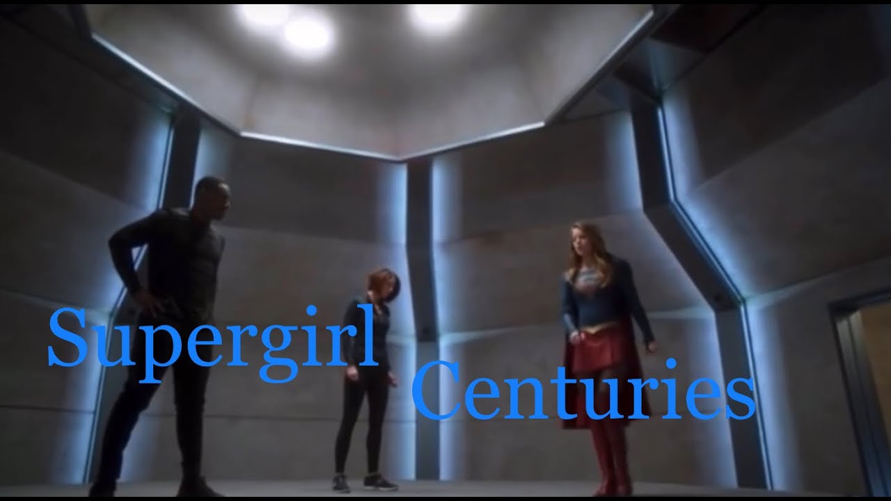 Supergirl - Centuries