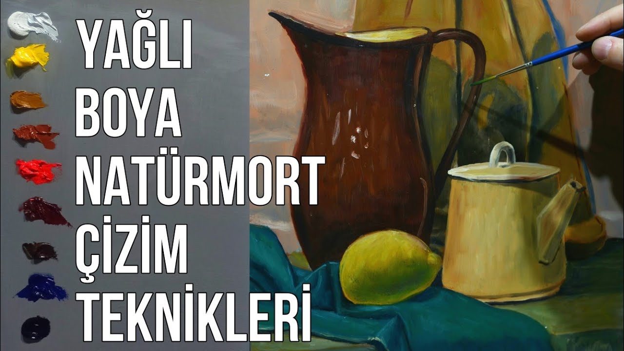 Yağlı Boya Natürmort Nasıl Çizilir!
