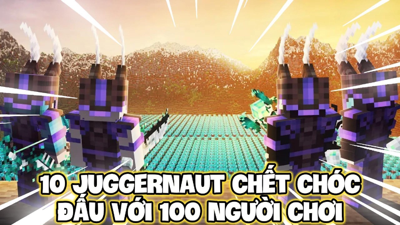 10 Juggernaut Chết Chóc Đấu Với 100 Người Chơi