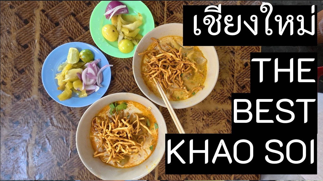 TRAVEL FOR FOOD in THAILAND - Khao Soi ข้าวซอยในเชียงใหม่ประเทศไทย พันเหตุผลที่จะรักประเทศไทย