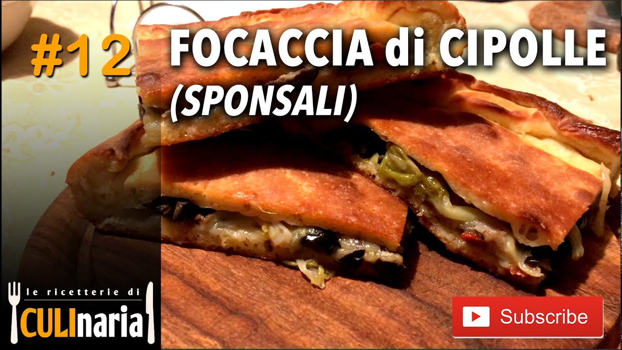 CULInaria | FOCACCIA DI CIPOLLE (SPONSALI) #12
