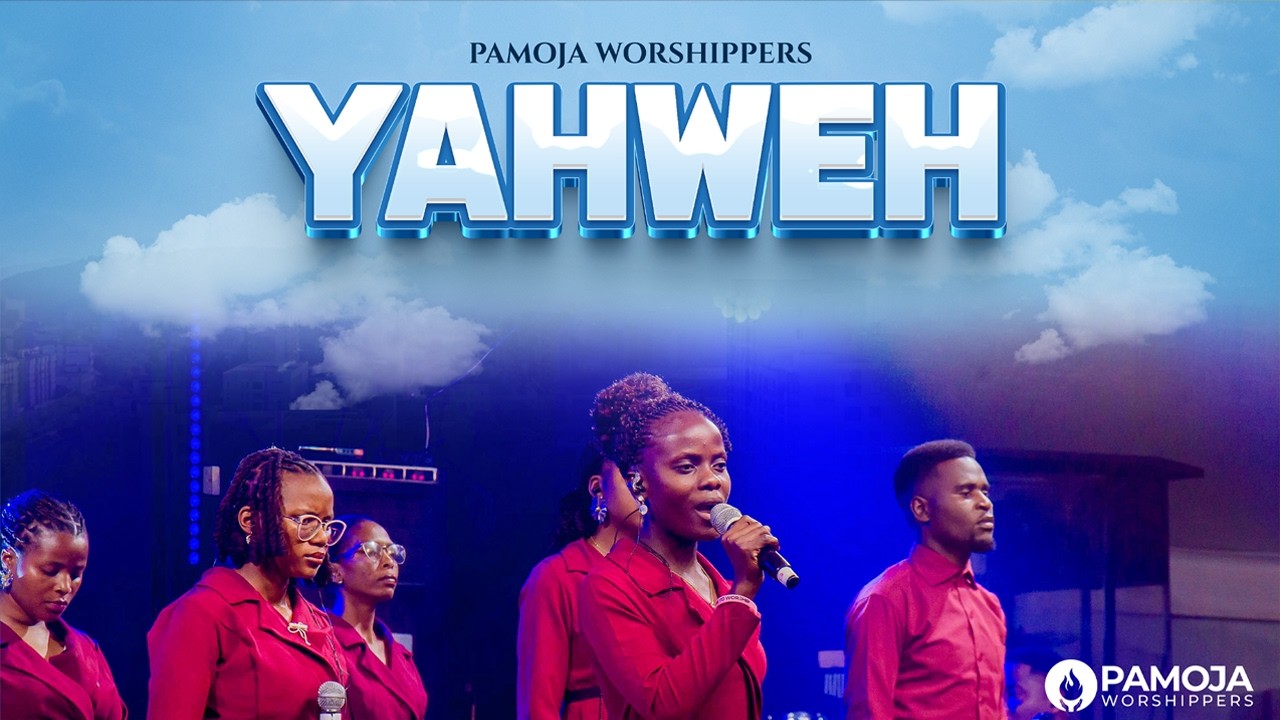 Pamoja Worshippers - Yahweh ( Official Music Video )