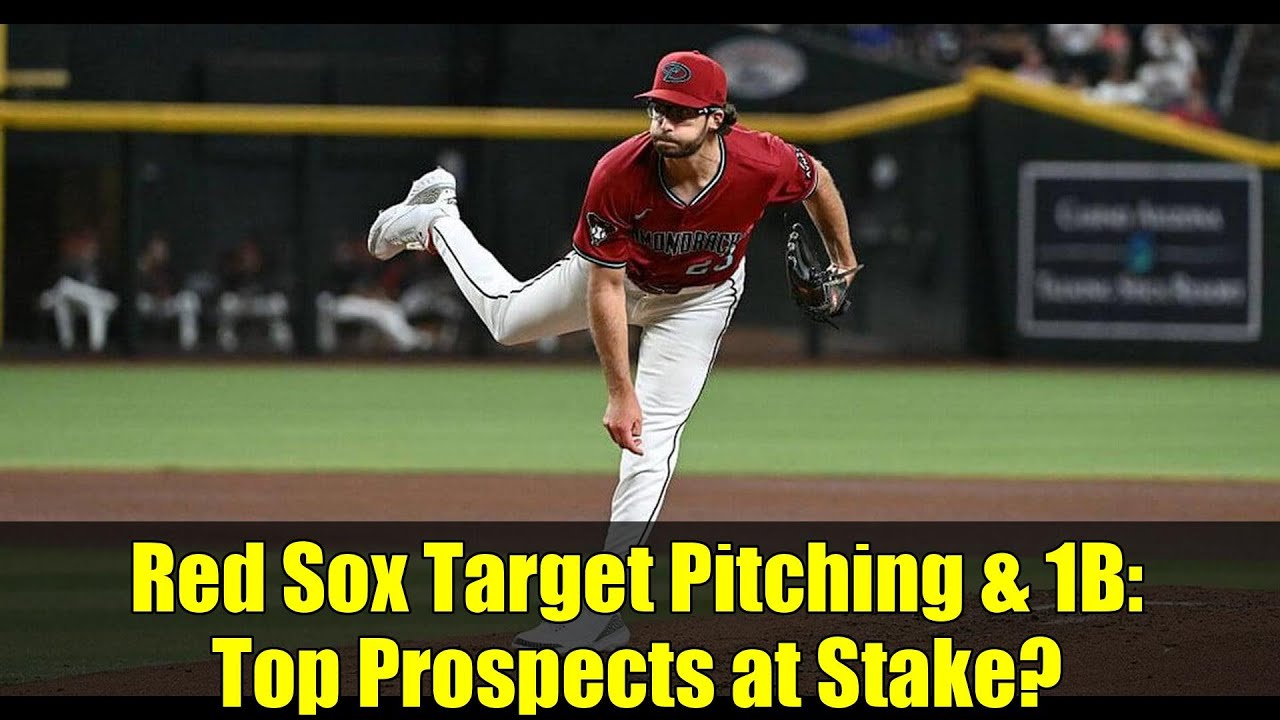 Red Sox Target Pitching & 1B: Top Prospects at Stake?
