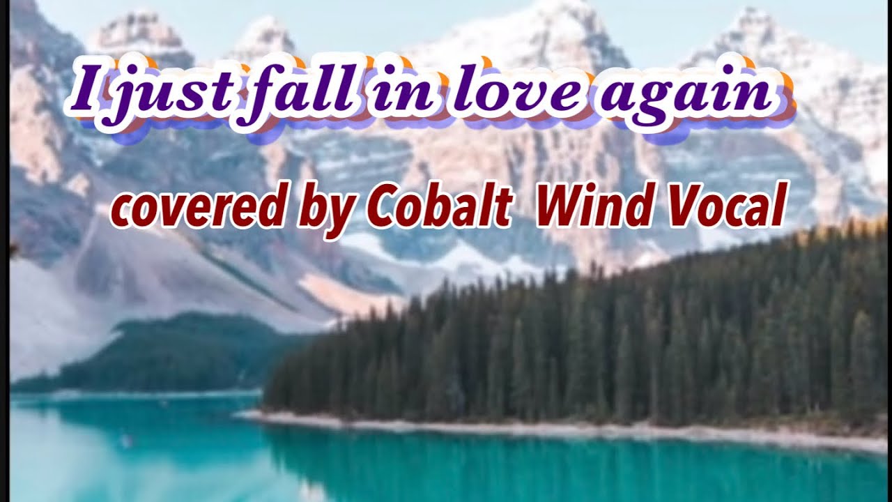 【cover】I just fall in love again / covered by Cobalt Wind Vocal 