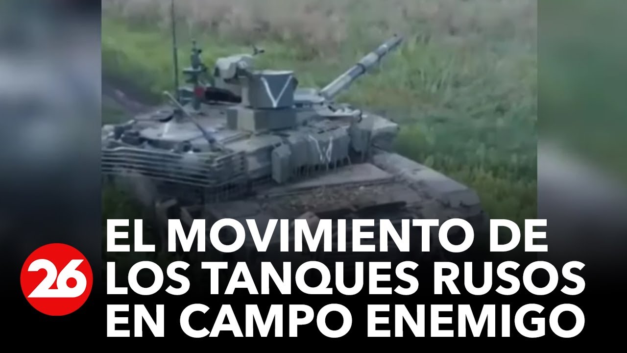 GUERRA RUSIA-UCRANIA | Movimientos de tanques rusos en campo enemigo