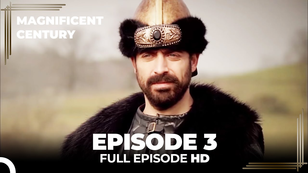 Magnificent Century Episode 3 | English Subtitle
