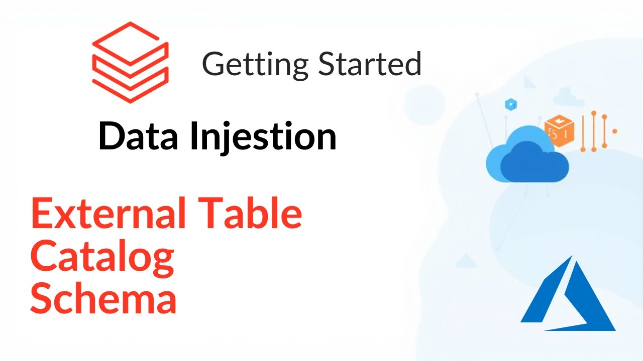 8. Data Ingestion - External Table - Catalog - Schema | Azure Databricks