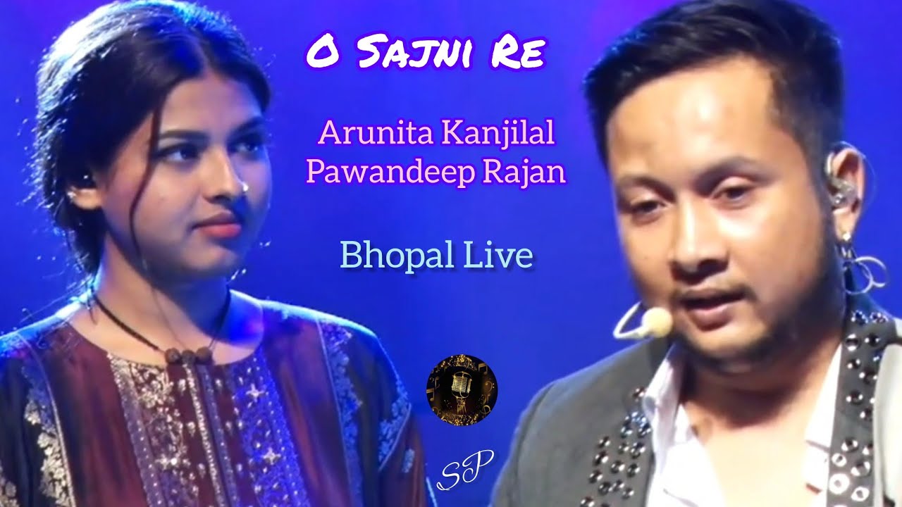 O Sajni Re by Arunita-Pawandeep in Bhopal live