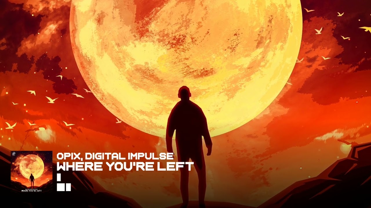 OPIX, DIGITAL IMPULSE - Where you're left