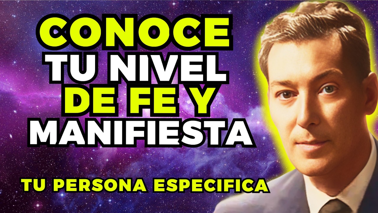 TU NIVEL DE FE ELIGE A TU PERSONA ESPECIFICA “ASUMELO” | NEVILLE GODDARD