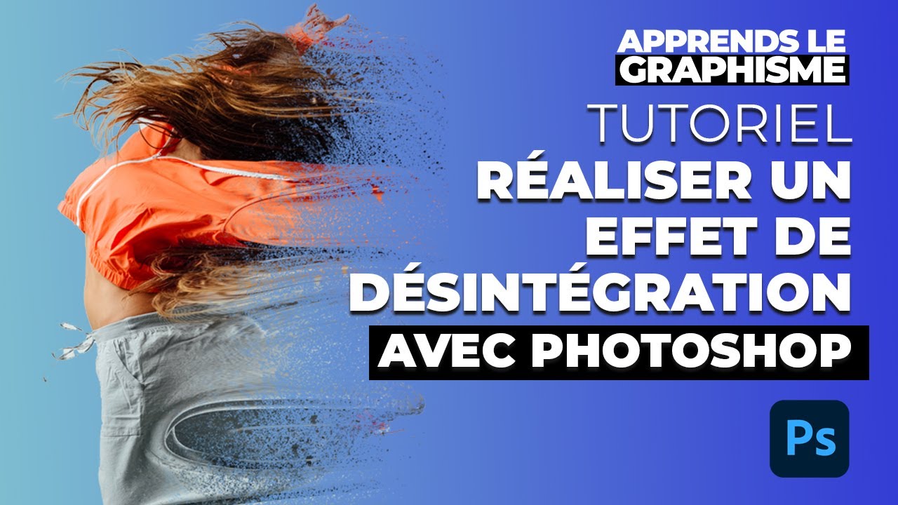 Réaliser un effet de désintégration TUTO PHOTOSHOP