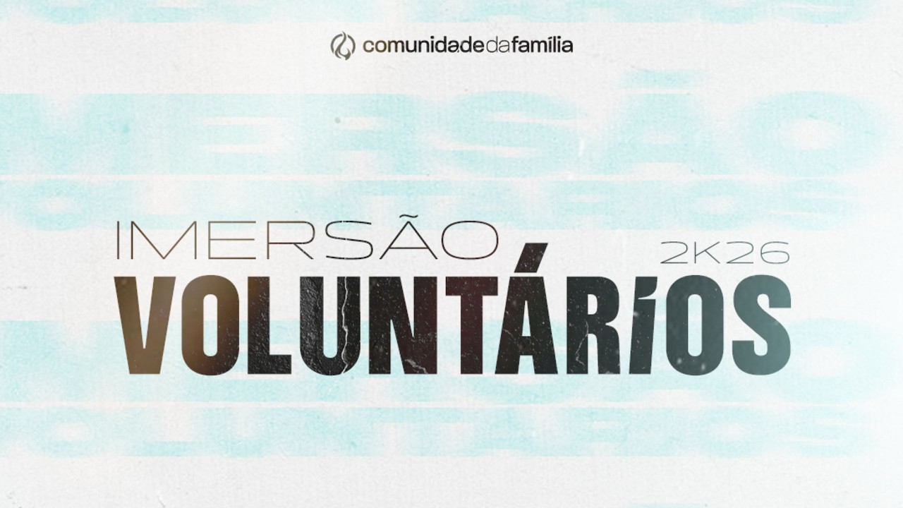 Imersão voluntários | Comunidade da Família