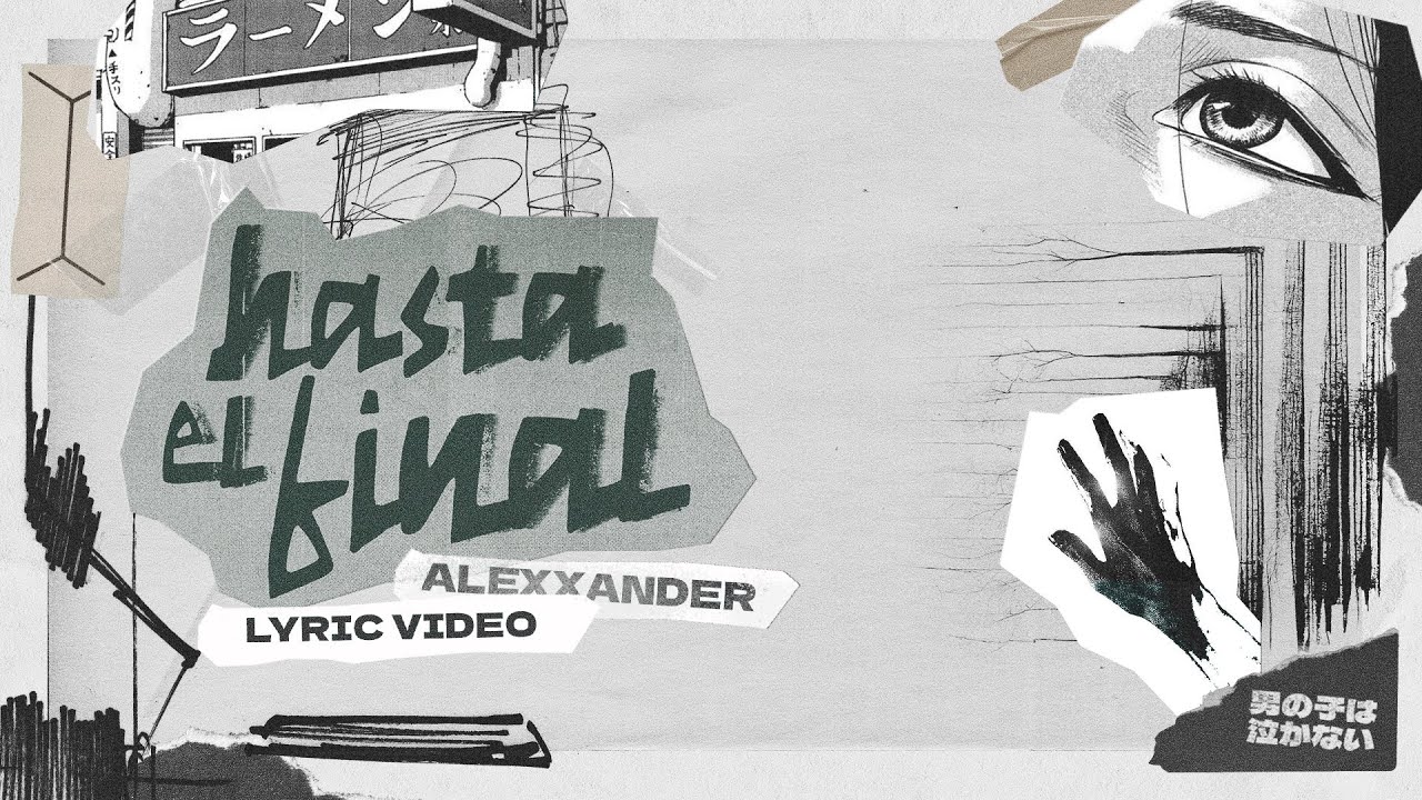 Alexxander | Hasta el Final (Video Lyric)