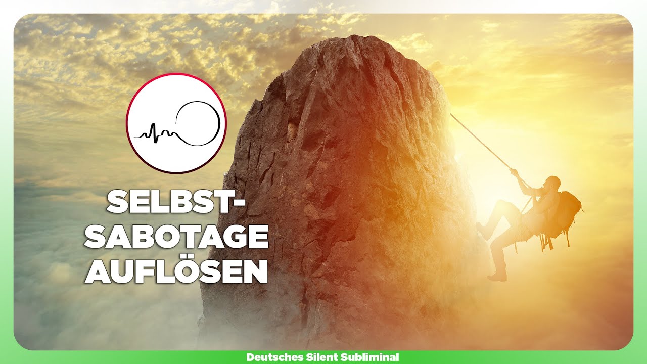 🎧 SELBSTSABOTAGE AUFLÖSEN - JEDE AUFGABE SOFORT UMSETZEN - ZIELE & TRÄUME EXTREM SCHNELL ERREICHEN ✨