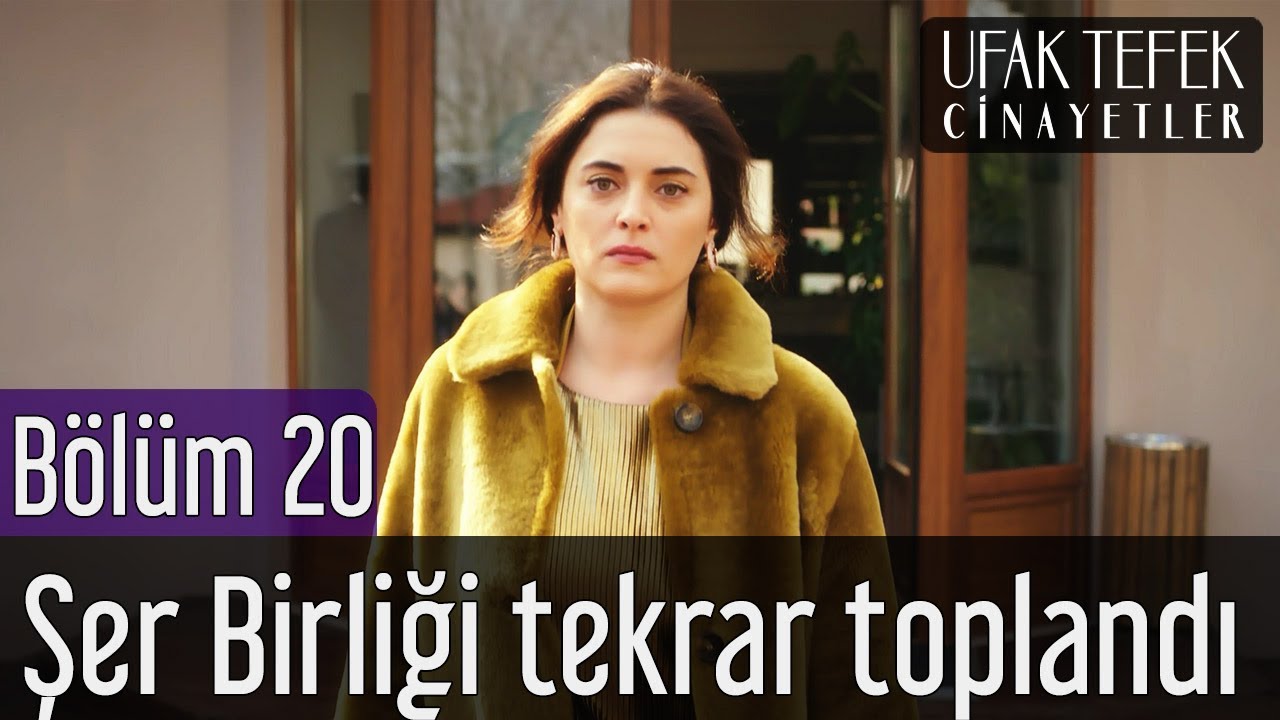 Ufak Tefek Cinayetler 20. Bölüm - Şer Birliği Tekrar Toplandı