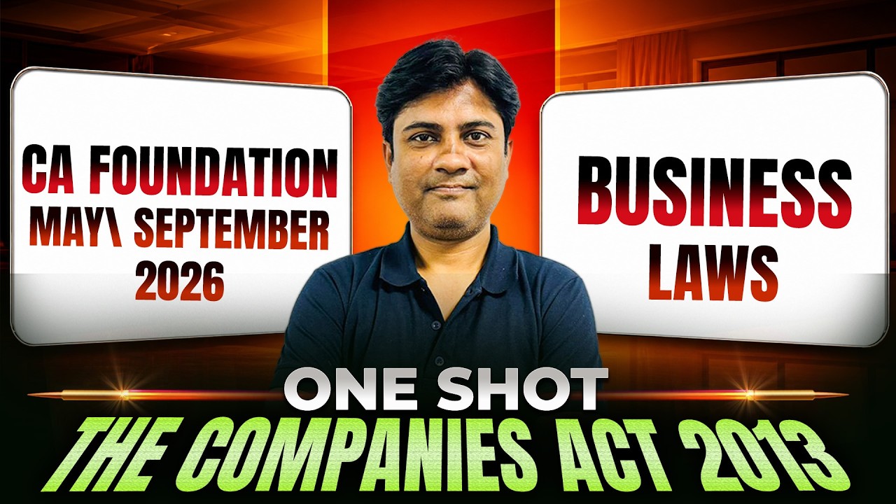 The Companies Act, 2013 | Complete One Shot | CA Foundation May/September 2026