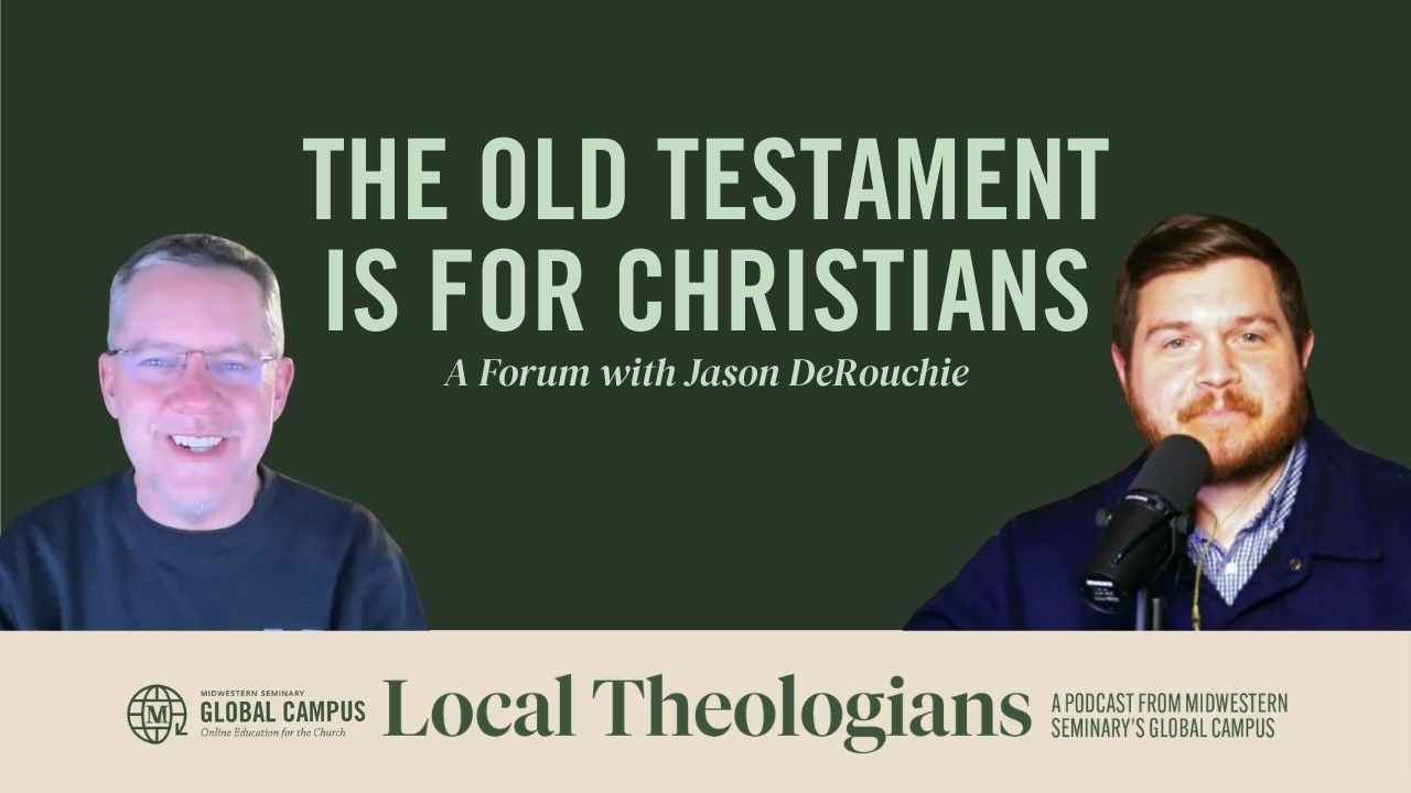 The Old Testament Is for Christians | A Forum with Jason DeRouchie