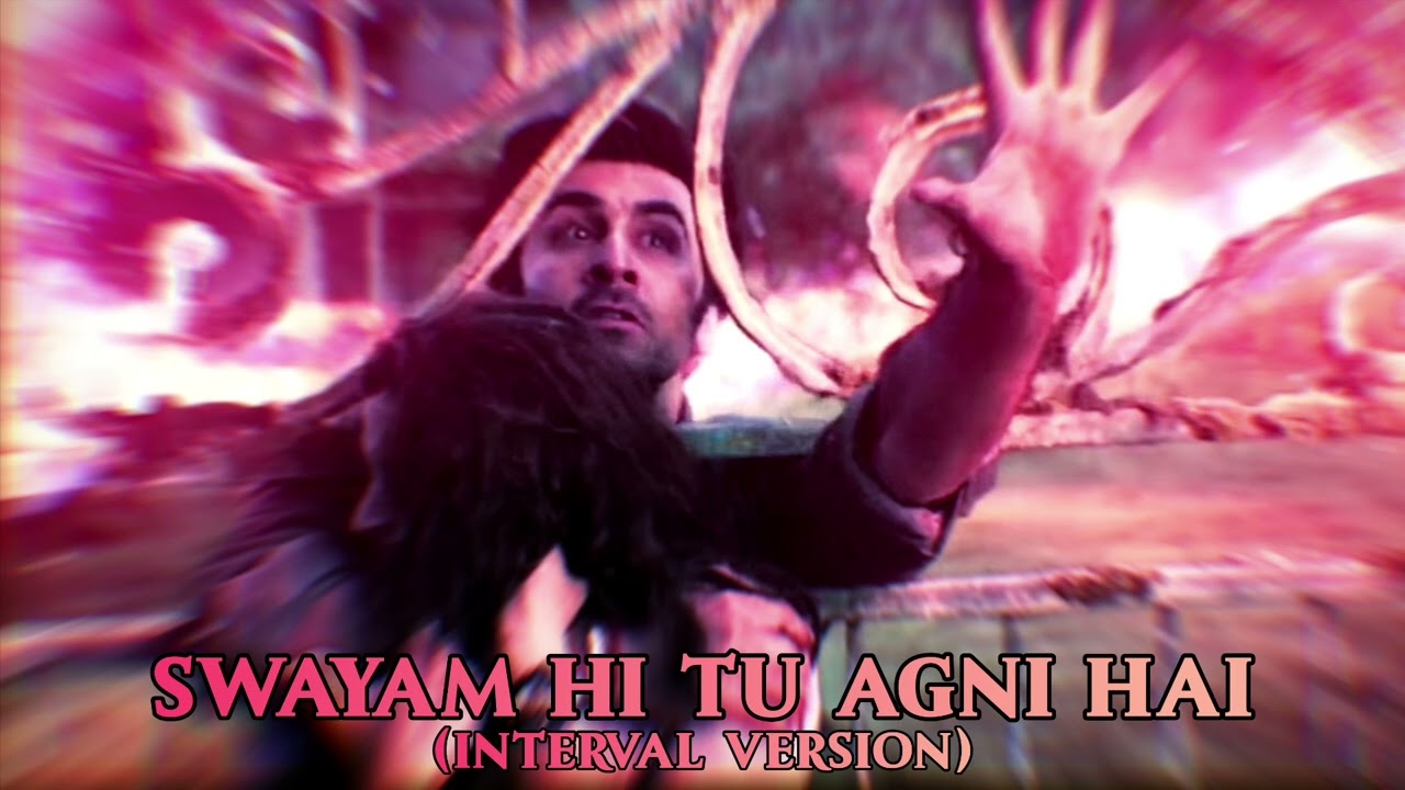 Swayam Hi Tu Agni Hai(Interval Version)-Shiva Theme-Brahmastra BGM-HQ Version-Pritam