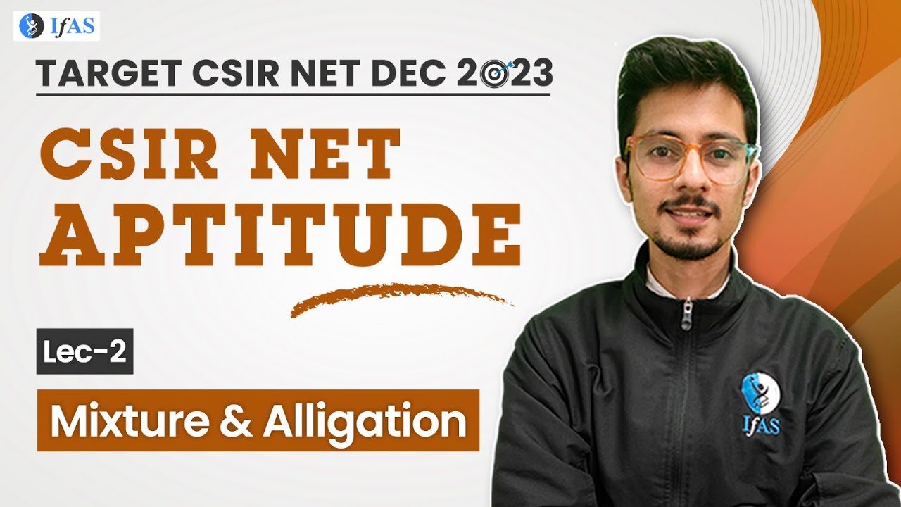 Mixture and Alligation | CSIR NET 2023 - CSIR NET Aptitude | Lecture - 2