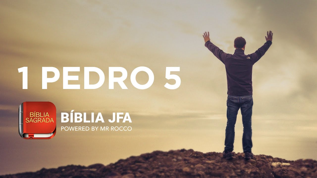 1 PEDRO 5 - B&iacute;blia JFA Offline