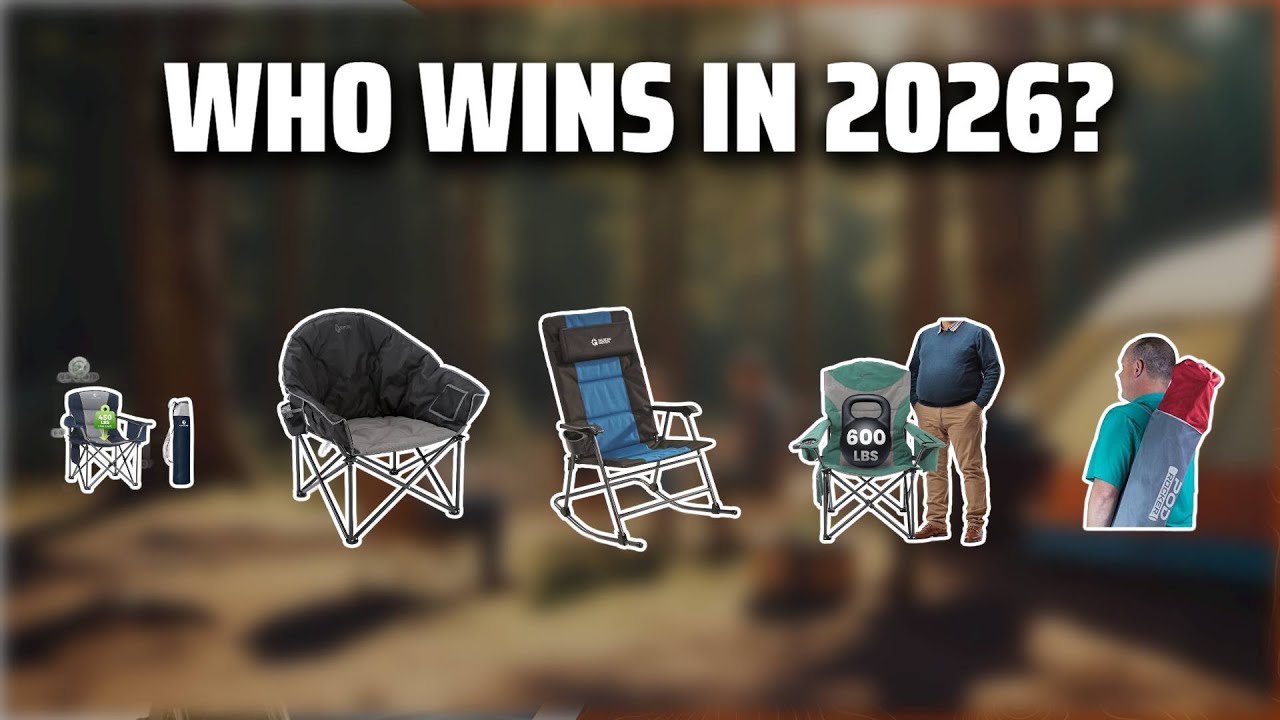 The Top 5 Best Camping Chairs in 2026 - Must Watch Before Buying!