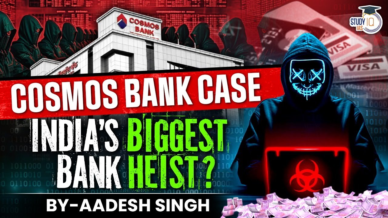 Cosmos Bank Case: The Story of India’s Biggest Bank Heist | Cyber Attack | UPSC GS3