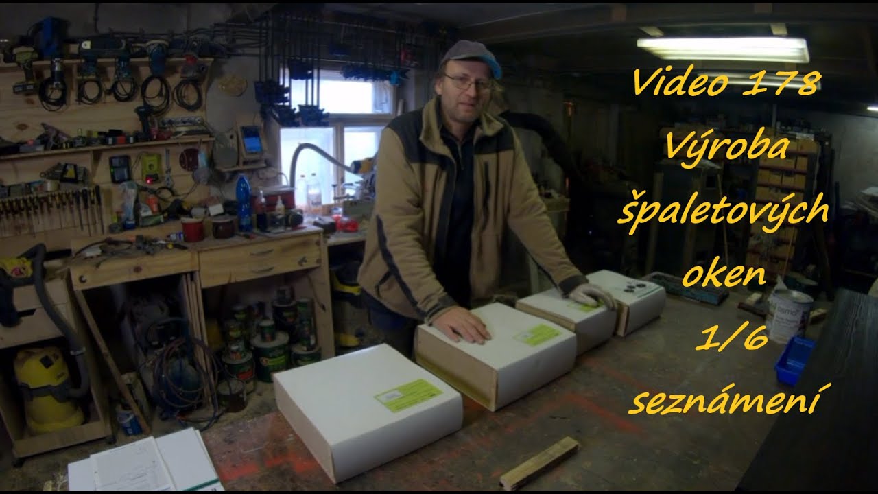 Video 178 Výroba špaletových oken 1/6 seznámení