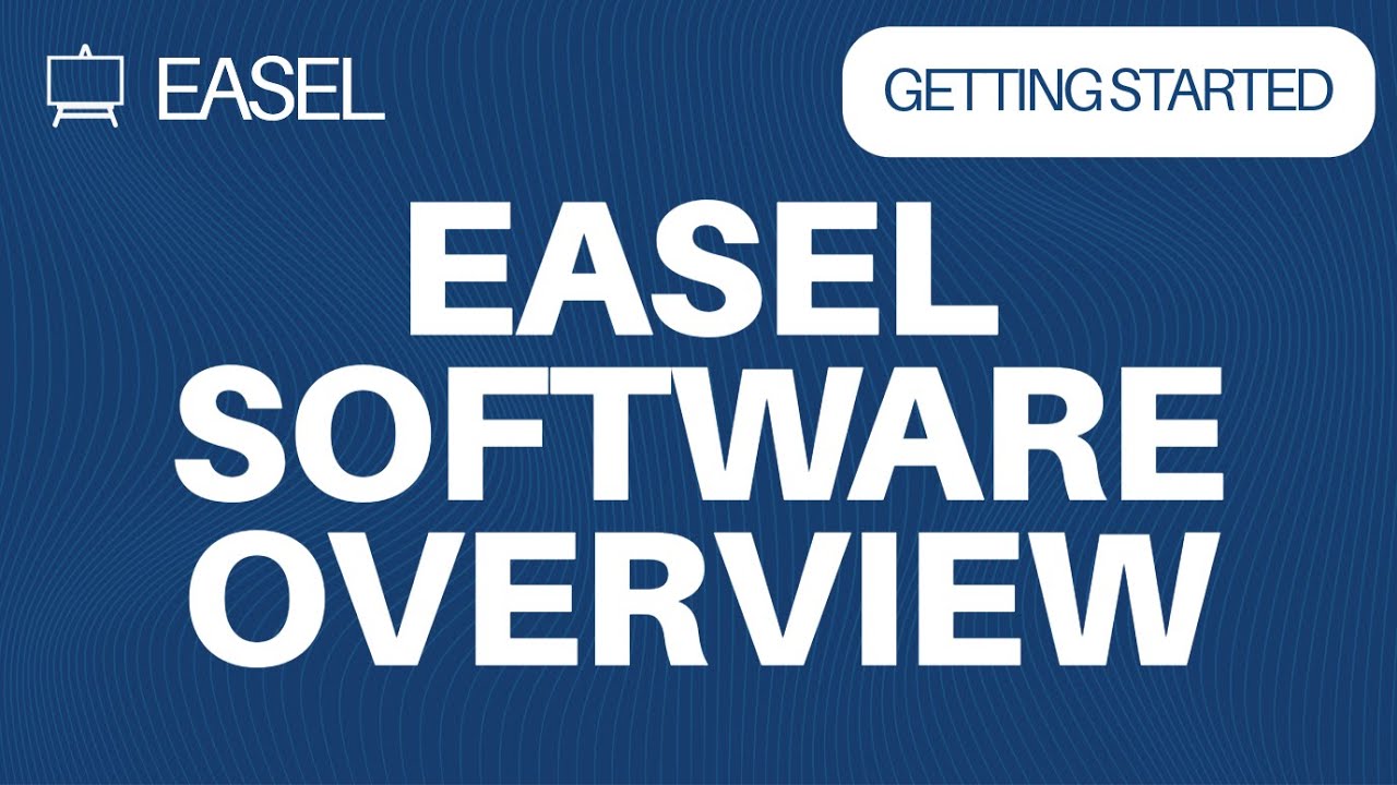 Easel Software Overview
