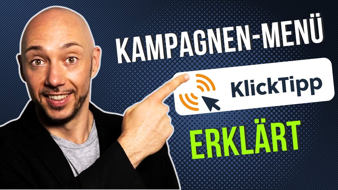 KlickTipp - Kampagnen (Men&uuml;reiter) vollst&auml;ndig erkl&auml;rt