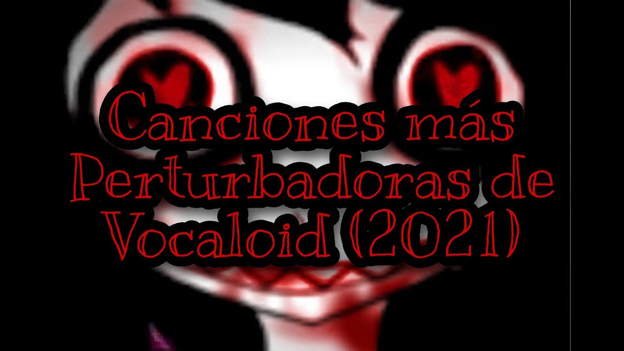 Top: Canciones Mas Perturbadoras de Vocaloid (2021) Pt. I | Proyecto Gato Negro #vocaloid  #PGN